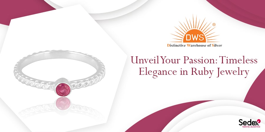 Unveil Your Passion: Timeless Elegance in Ruby Jewelry